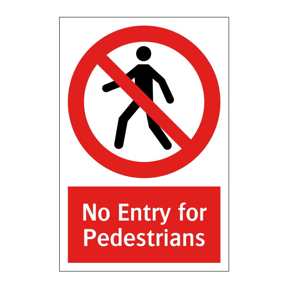 No Entry for Pedestrians