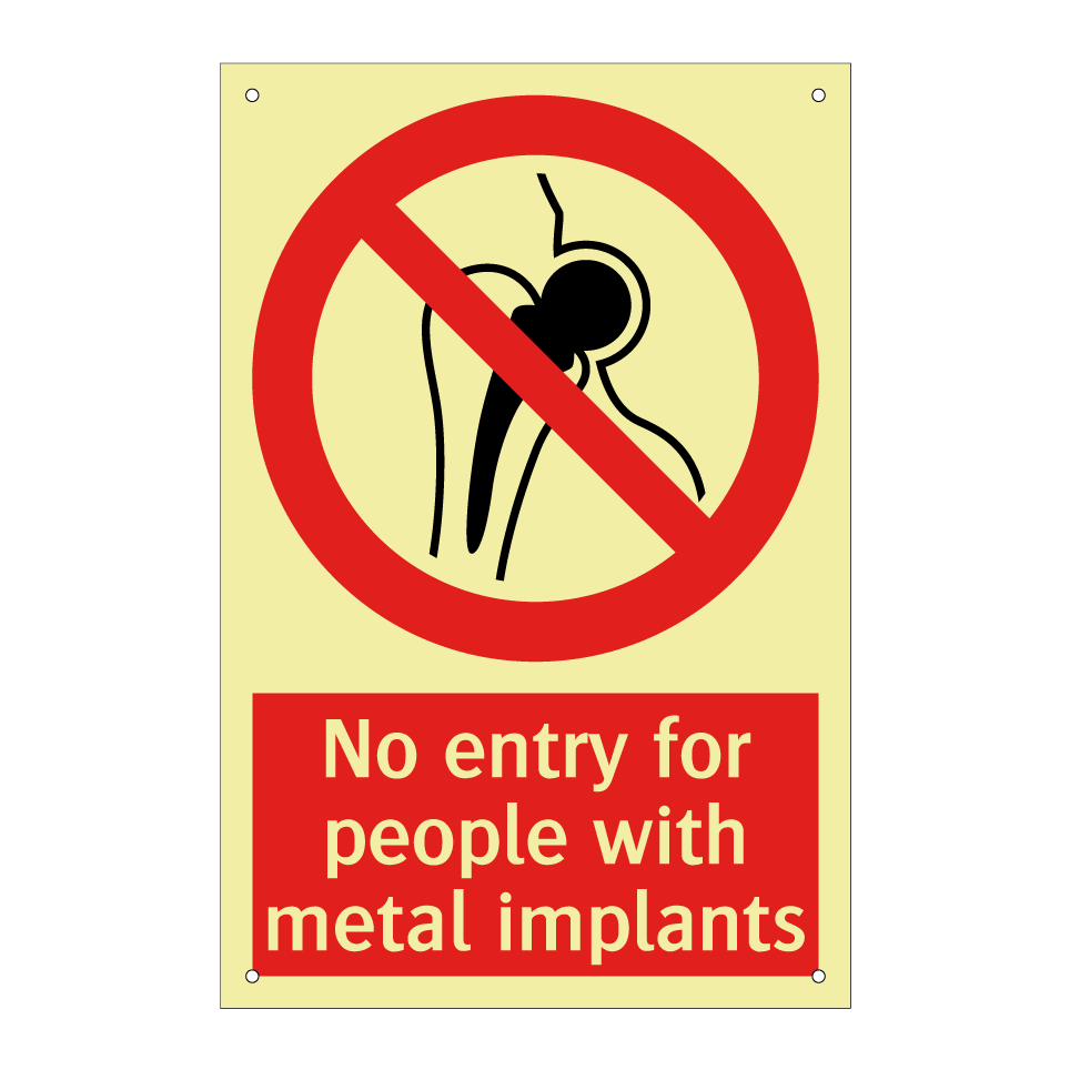 No entry for people with metal implants