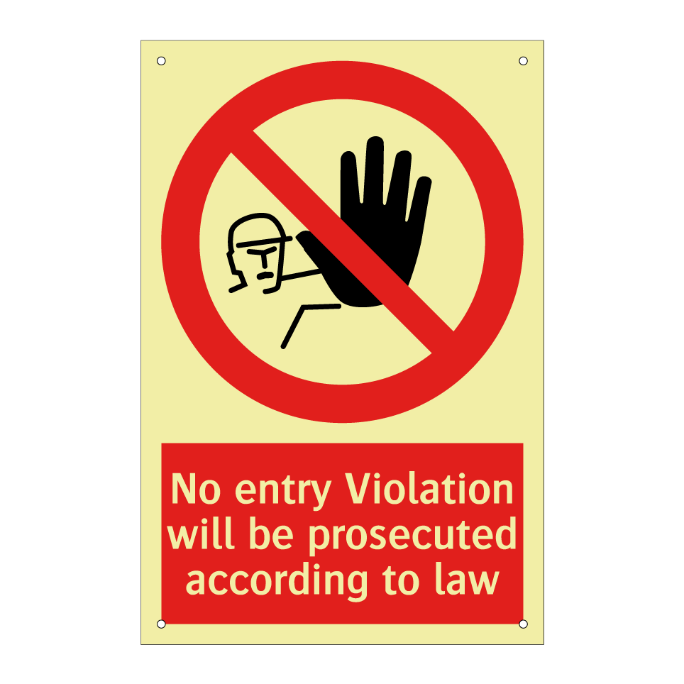 No entry Violation will be prosecuted according to law
