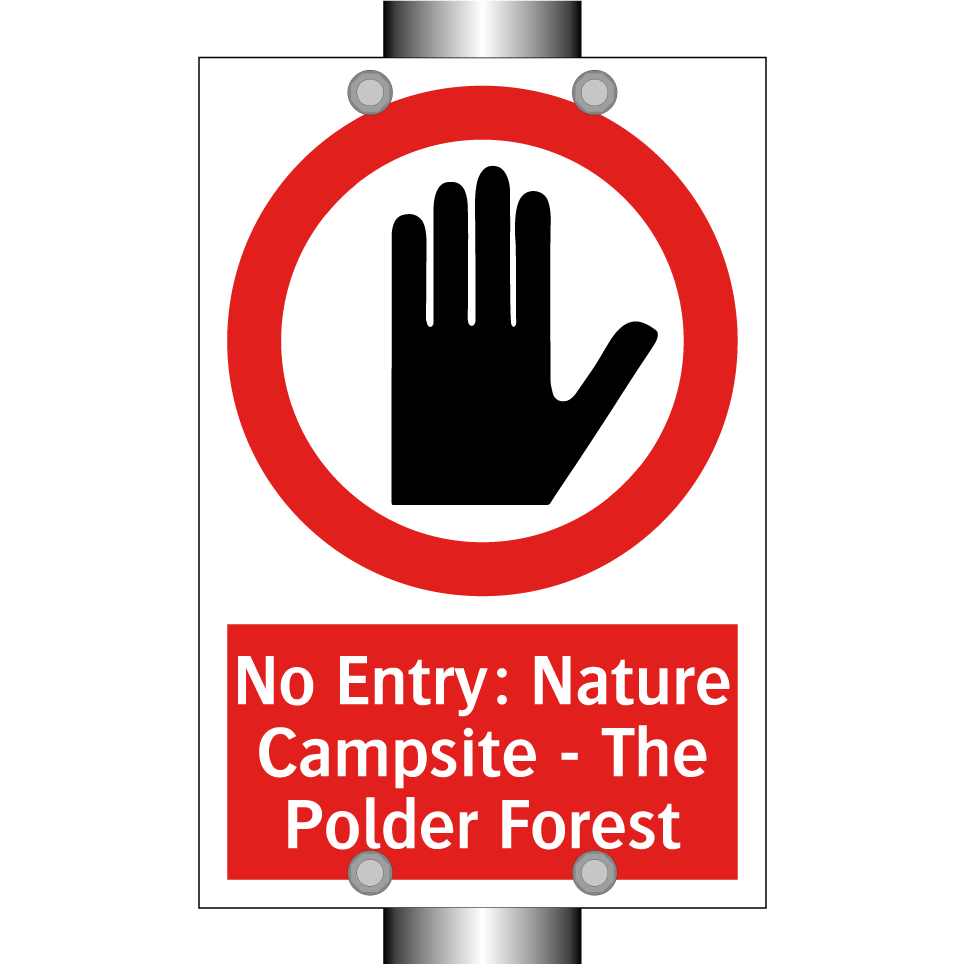 No Entry: Nature Campsite - The Polder Forest