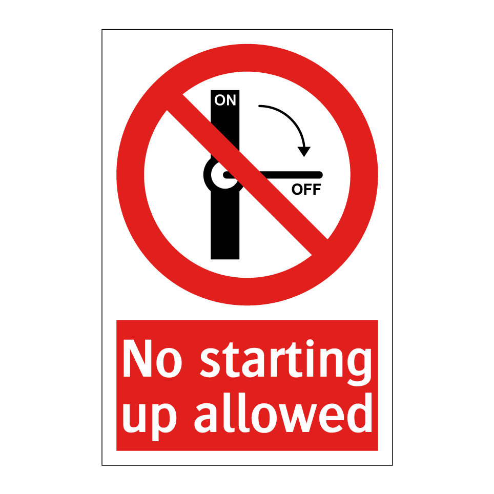 No starting up allowed