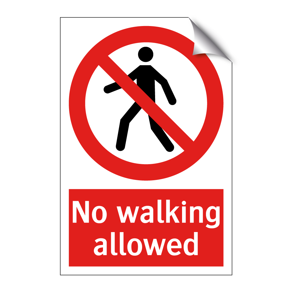 No walking allowed