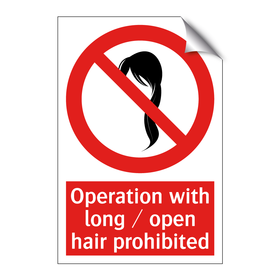 Operation with long / open hair prohibited