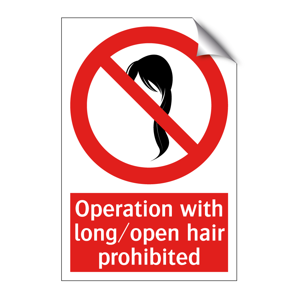 Operation with long/open hair prohibited