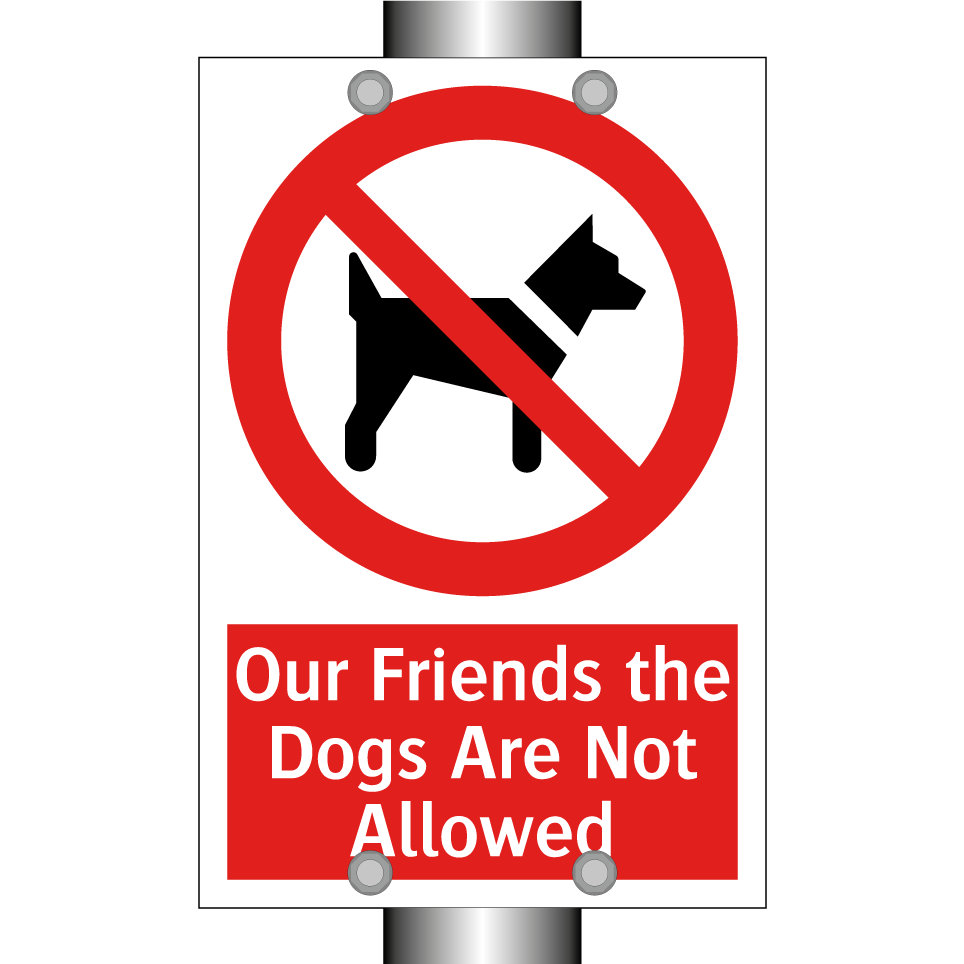 Our Friends the Dogs Are Not Allowed
