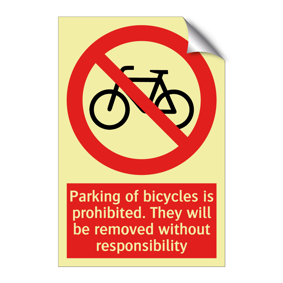 Parking of bicycles is prohibited. They will be removed without responsibility