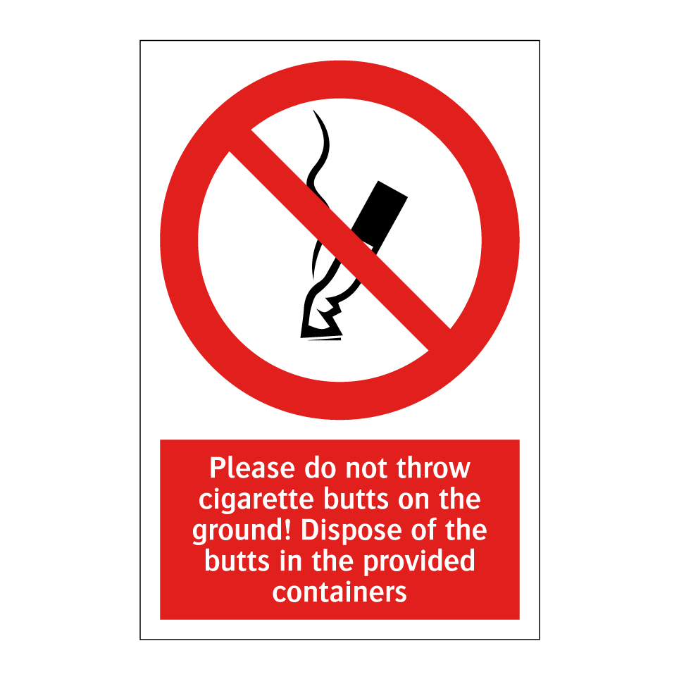 Please do not throw cigarette butts on the ground! Dispose of the butts in the provided containers