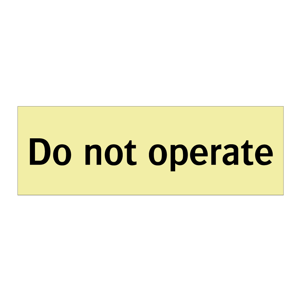 Do not operate