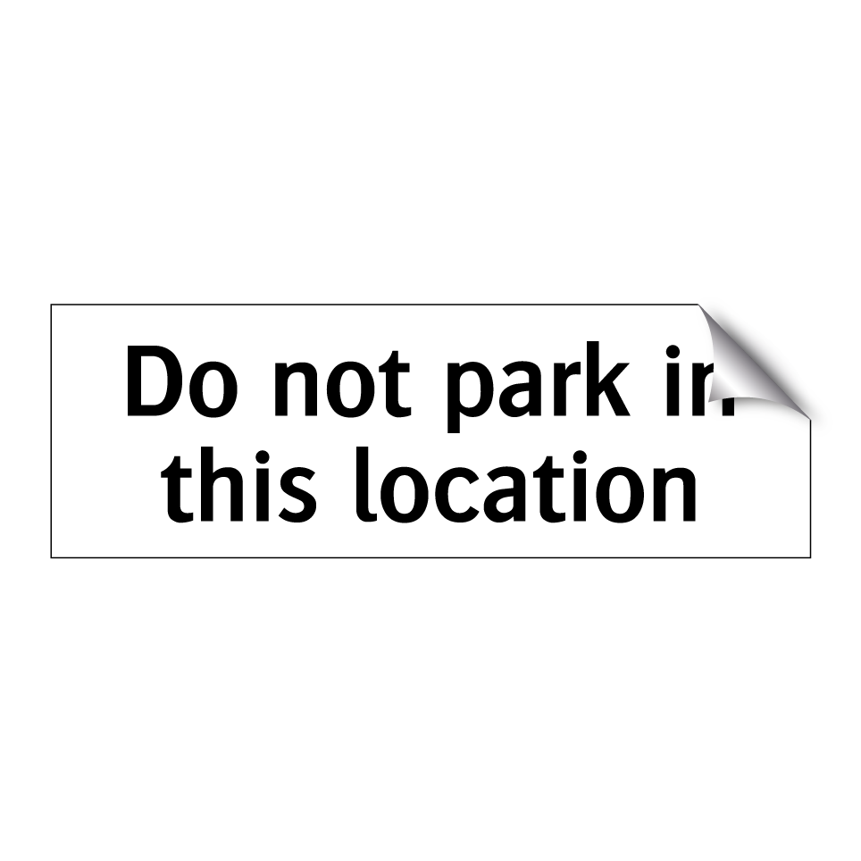 Do not park in this location