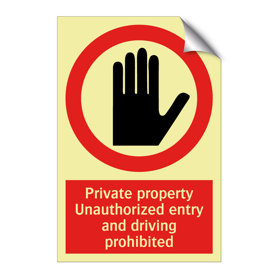 Private property Unauthorized entry and driving prohibited