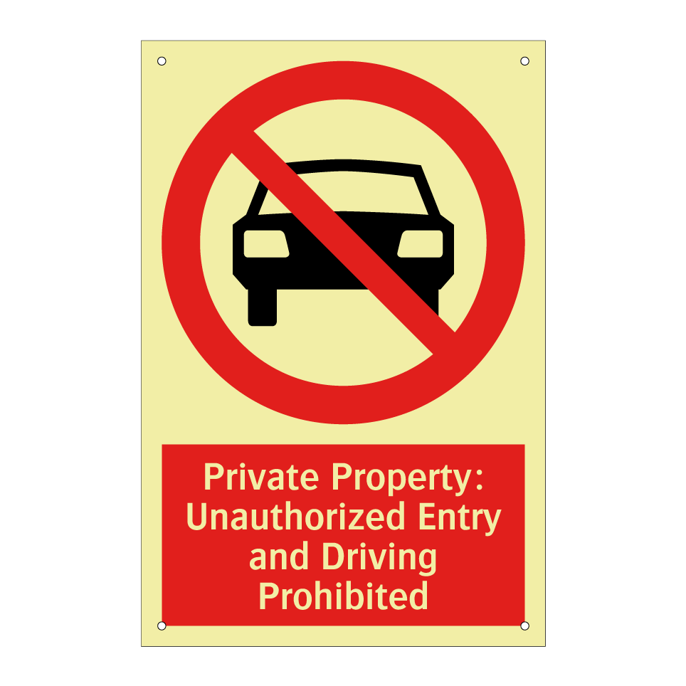 Private Property: Unauthorized Entry and Driving Prohibited