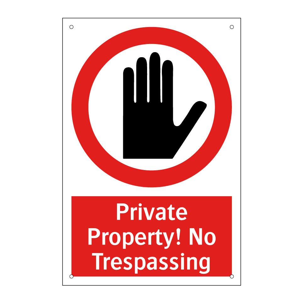 Private Property! No Trespassing