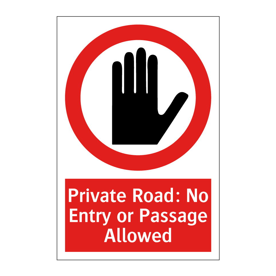Private Road: No Entry or Passage Allowed
