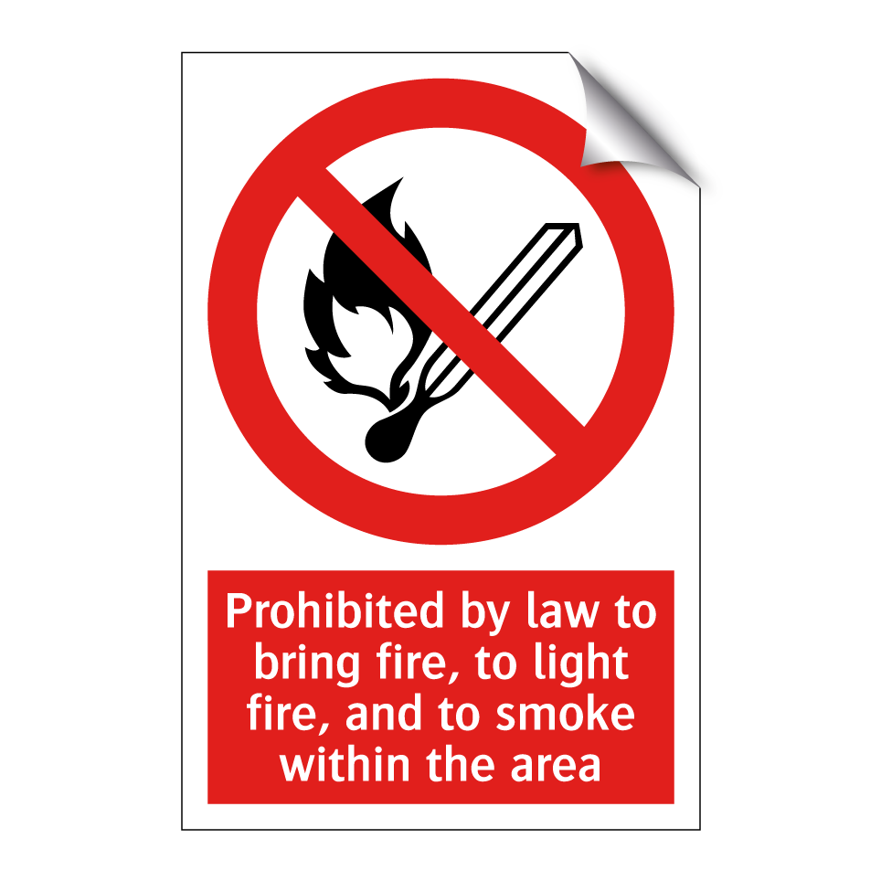 Prohibited by law to bring fire, to light fire, and to smoke within the area