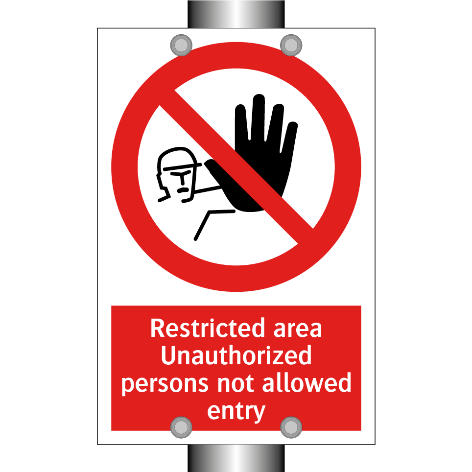 Restricted area Unauthorized persons not allowed entry