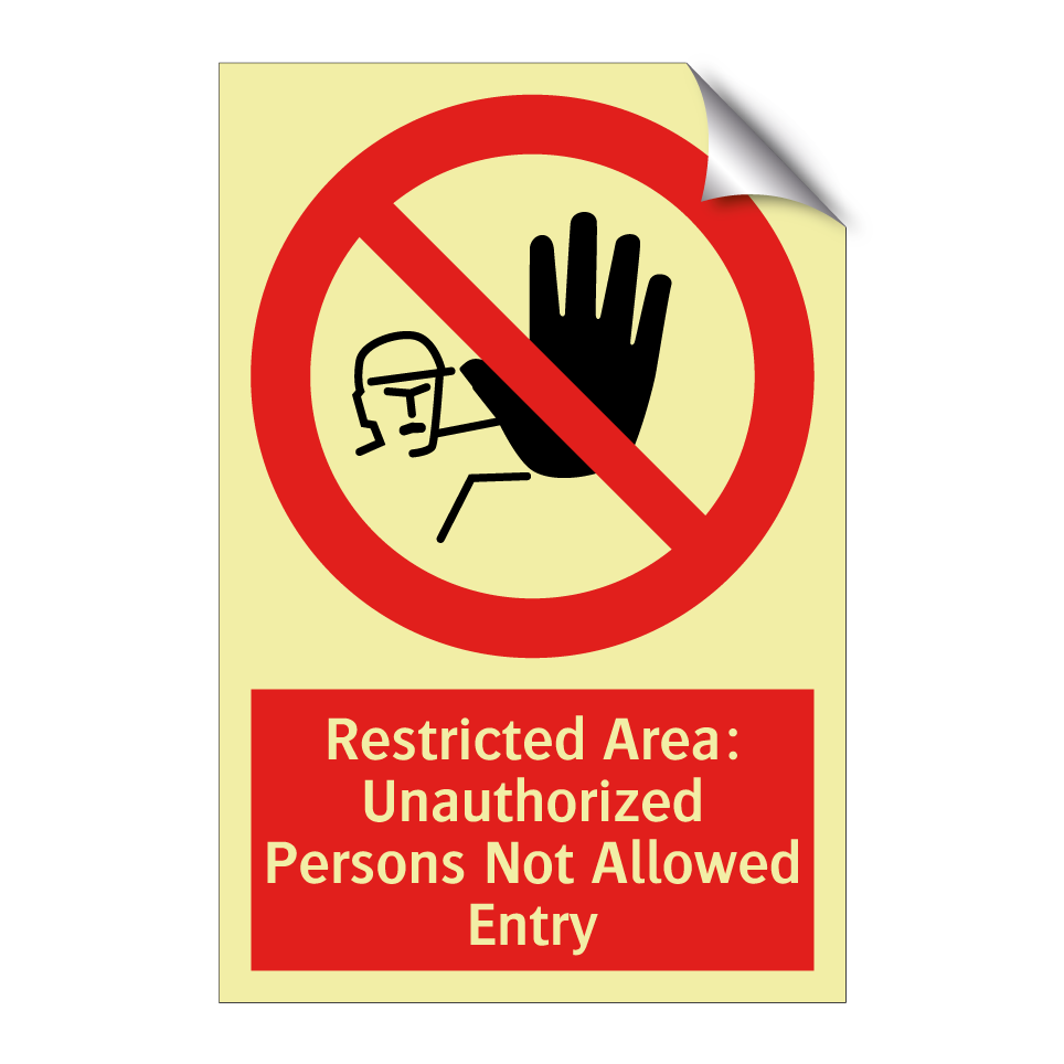Restricted Area: Unauthorized Persons Not Allowed Entry
