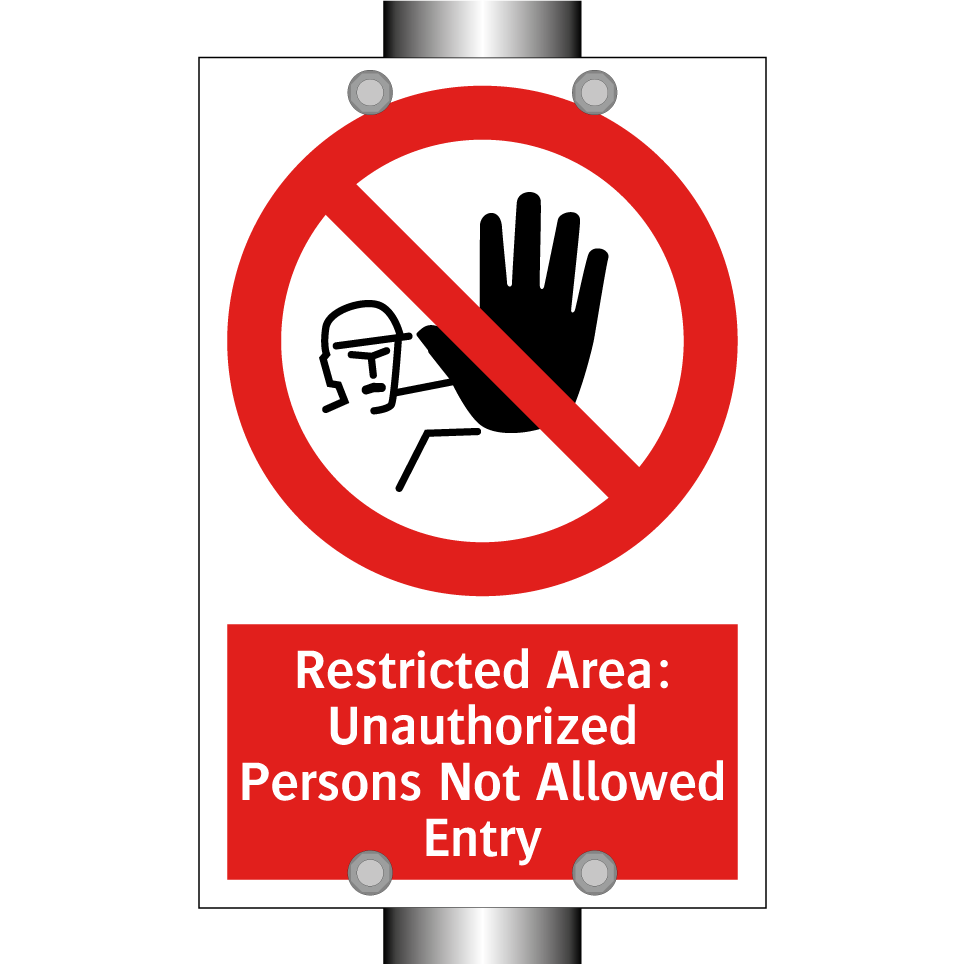 Restricted Area: Unauthorized Persons Not Allowed Entry