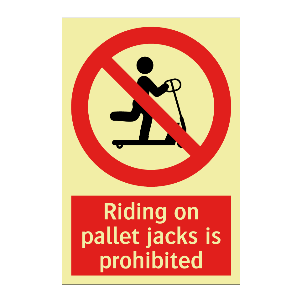 Riding on pallet jacks is prohibited