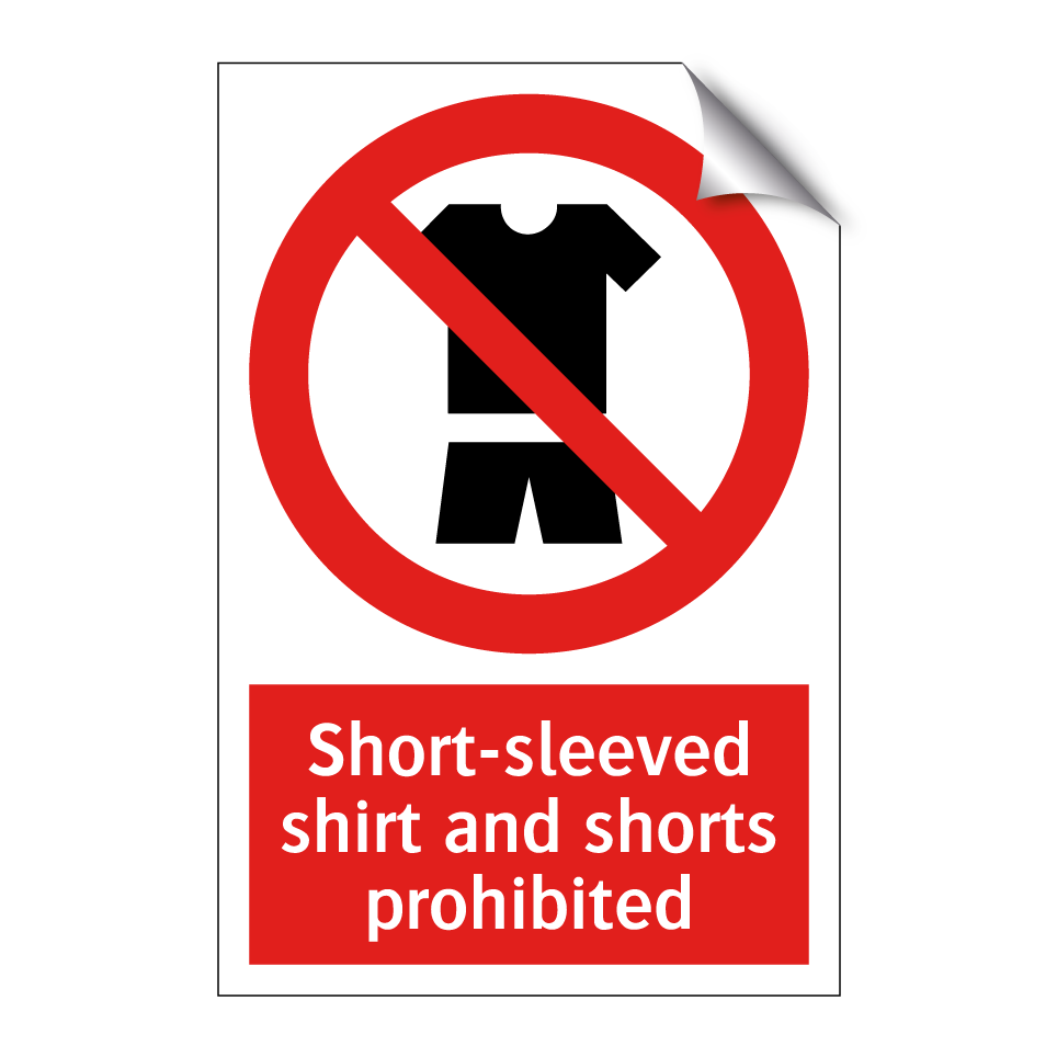 Short-sleeved shirt and shorts prohibited