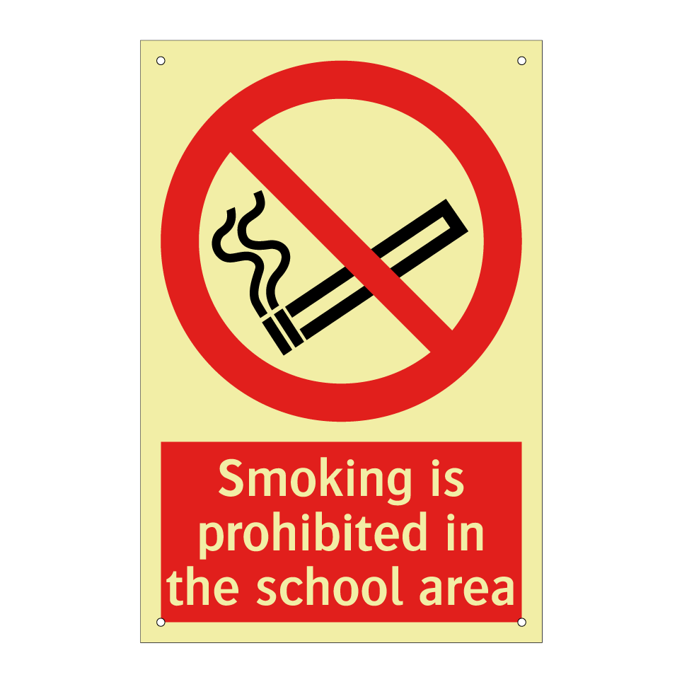 Smoking is prohibited in the school area