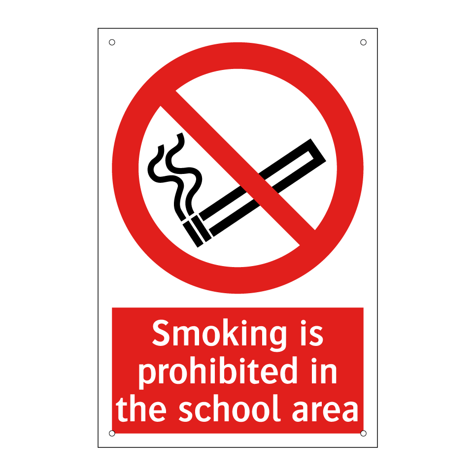 Smoking is prohibited in the school area