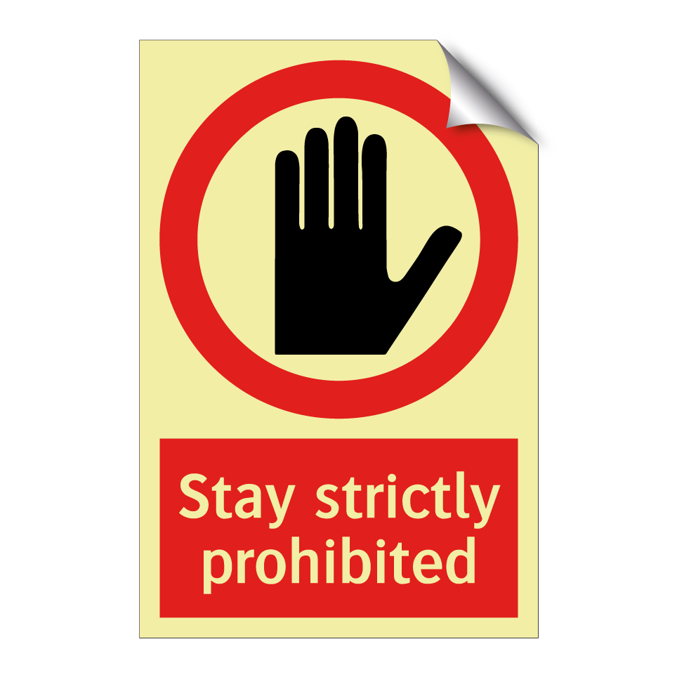 Stay strictly prohibited