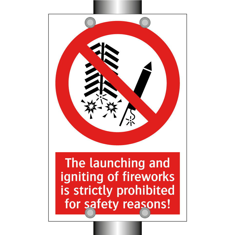 The launching and igniting of fireworks is strictly prohibited for safety reasons!