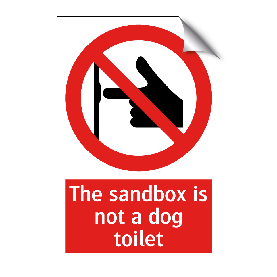 The sandbox is not a dog toilet