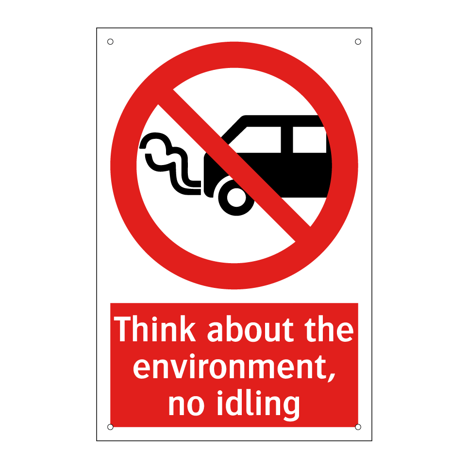 Think about the environment, no idling