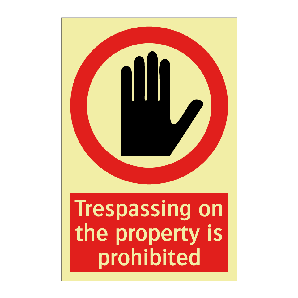 Trespassing on the property is prohibited
