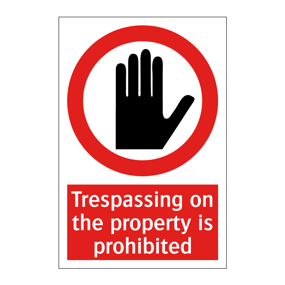 Trespassing on the property is prohibited