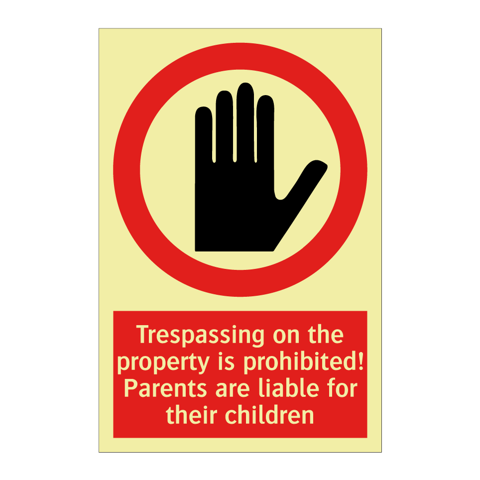 Trespassing on the property is prohibited! Parents are liable for their children