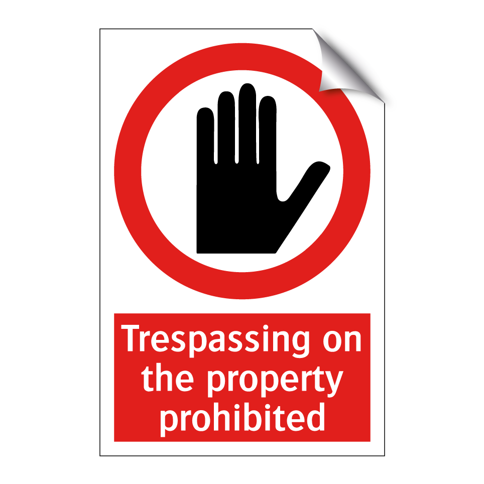Trespassing on the property prohibited