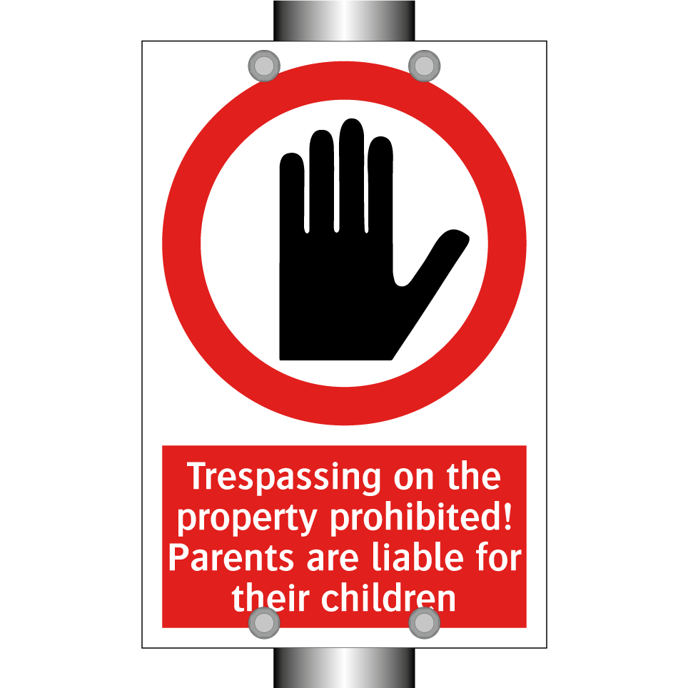 Trespassing on the property prohibited! Parents are liable for their children