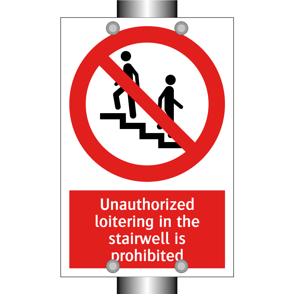 Unauthorized loitering in the stairwell is prohibited