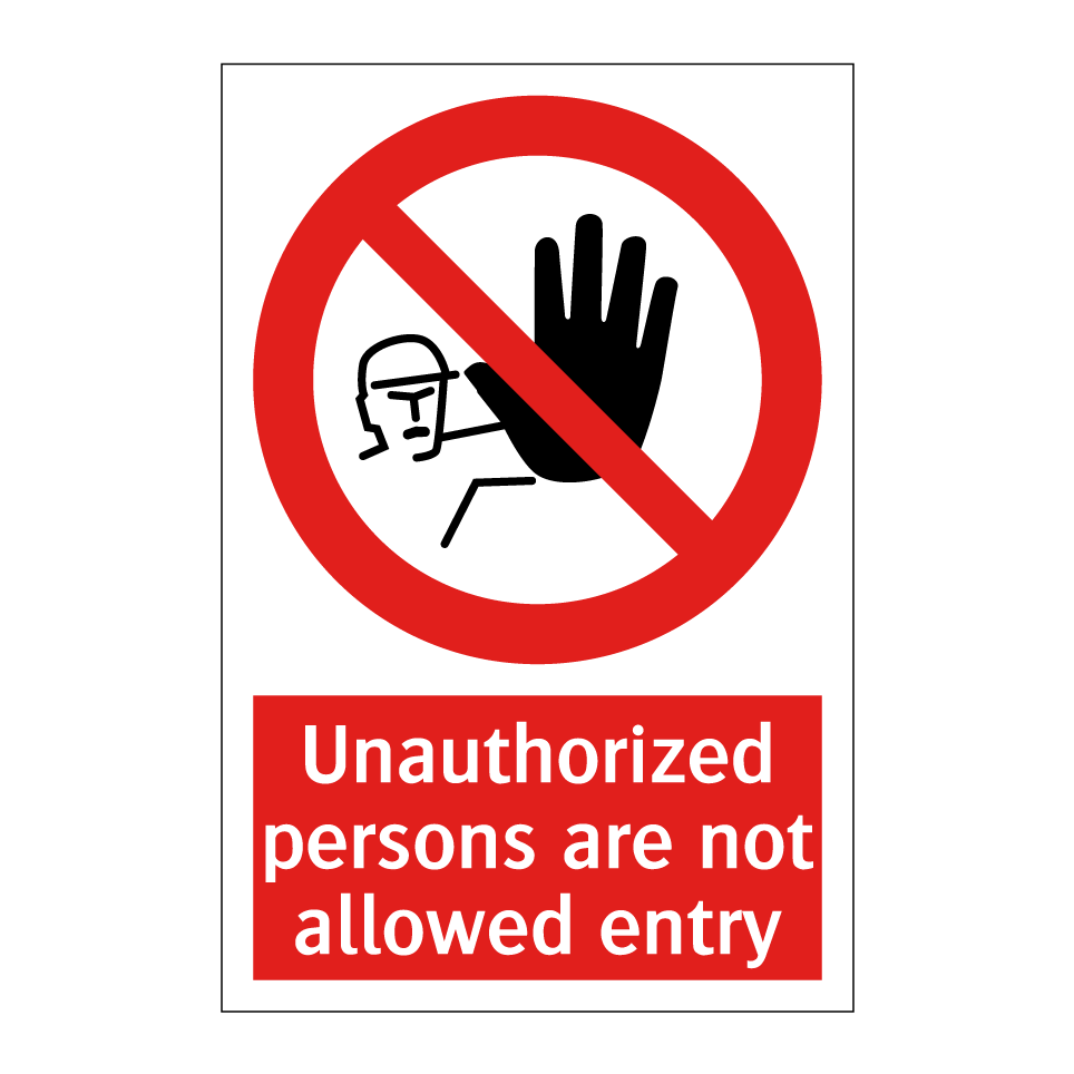 Unauthorized persons are not allowed entry