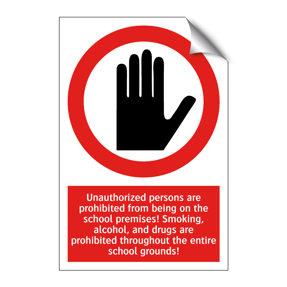 Unauthorized persons are prohibited from being on the school premises! Smoking, alcohol, and drugs are prohibited throughout the entire school grounds!