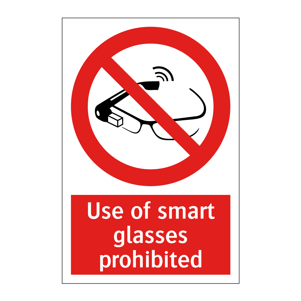 Use of smart glasses prohibited
