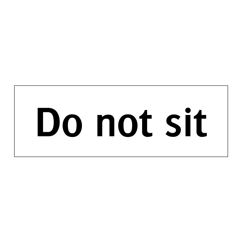 Do not sit