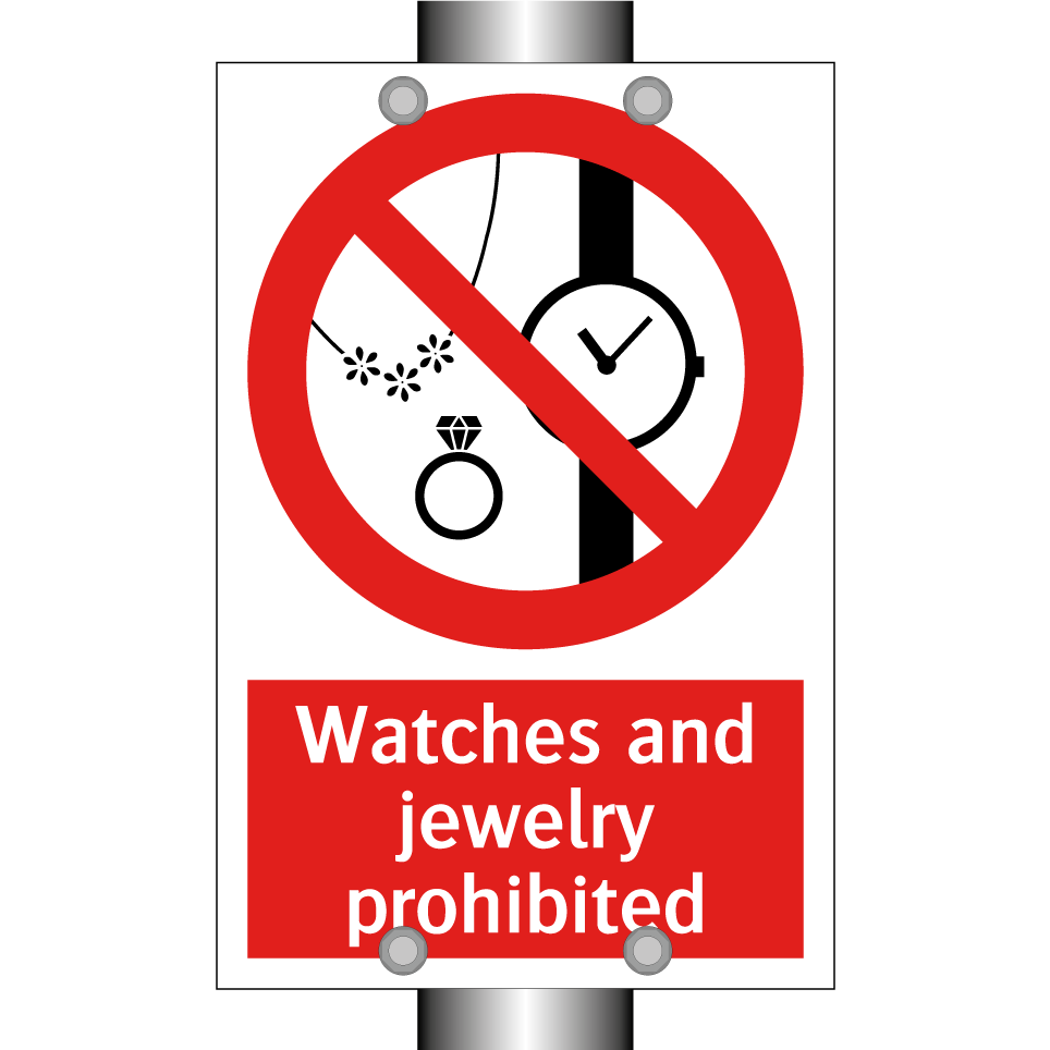 Watches and jewelry prohibited