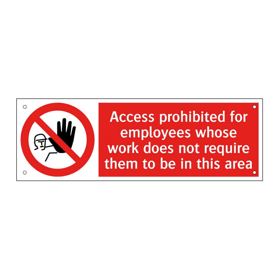 Access prohibited for employees whose work does not require them to be in this area