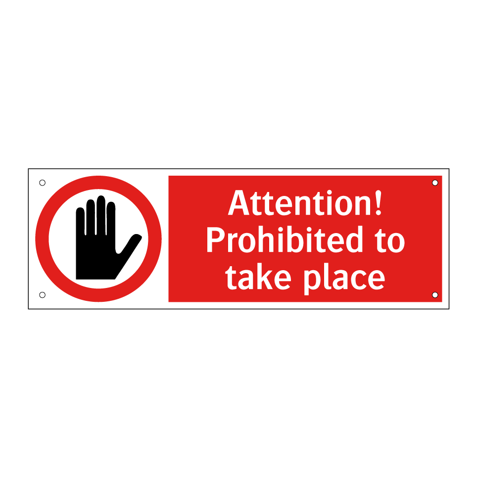 Attention! Prohibited to take place