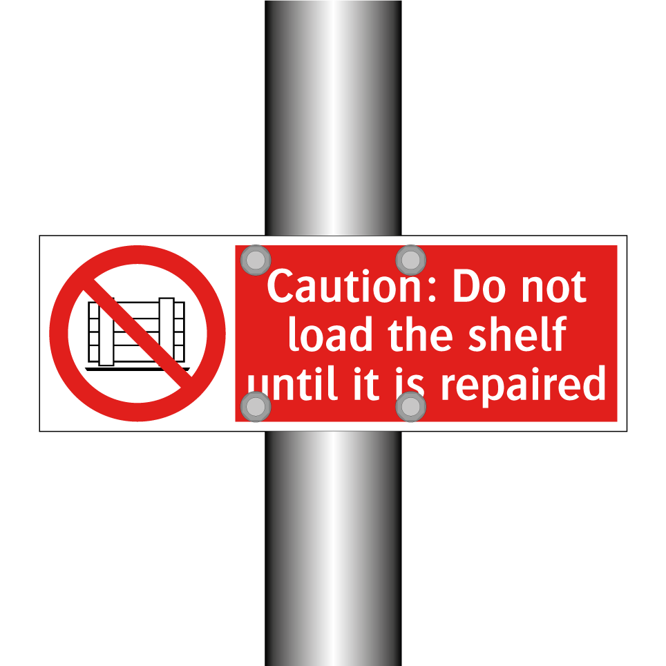Caution: Do not load the shelf until it is repaired