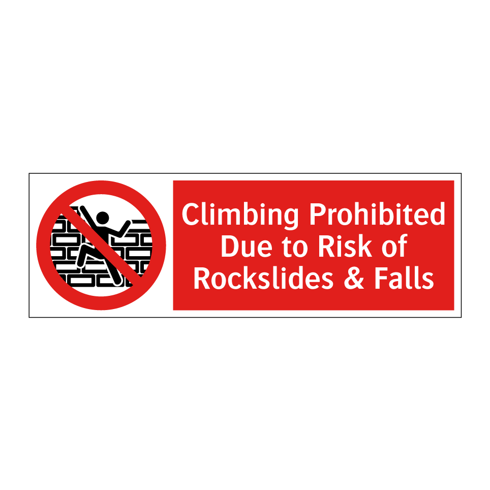 Climbing Prohibited Due to Risk of Rockslides & Falls