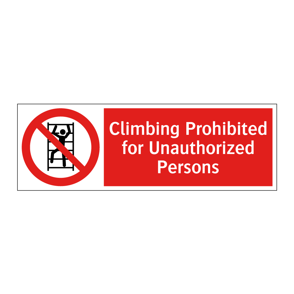 Climbing Prohibited for Unauthorized Persons