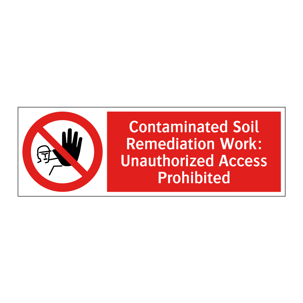 Contaminated Soil Remediation Work: Unauthorized Access Prohibited