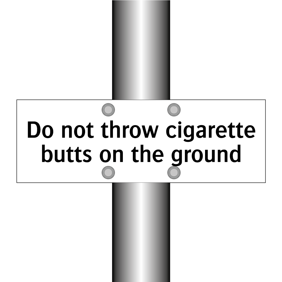 Do not throw cigarette butts on the ground