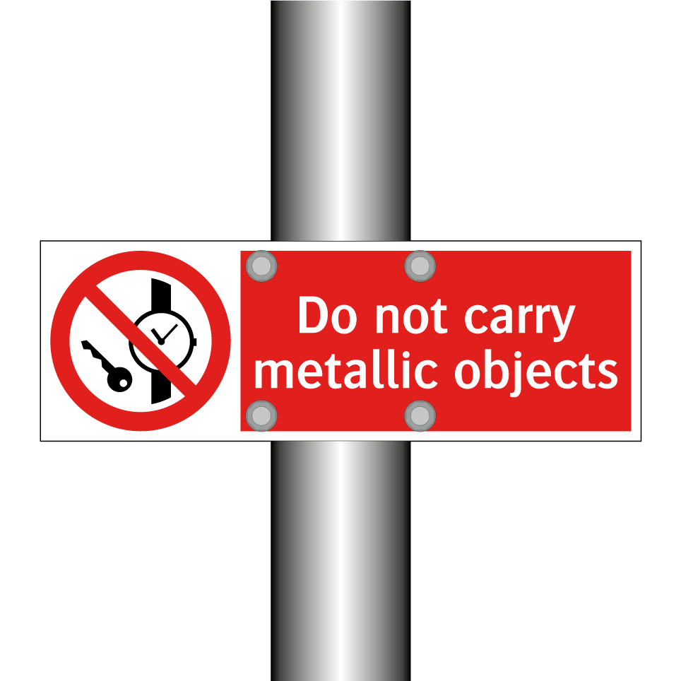 Do not carry metallic objects