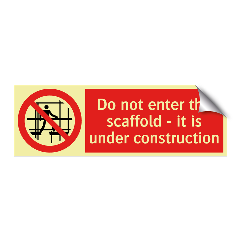 Do not enter the scaffold - it is under construction