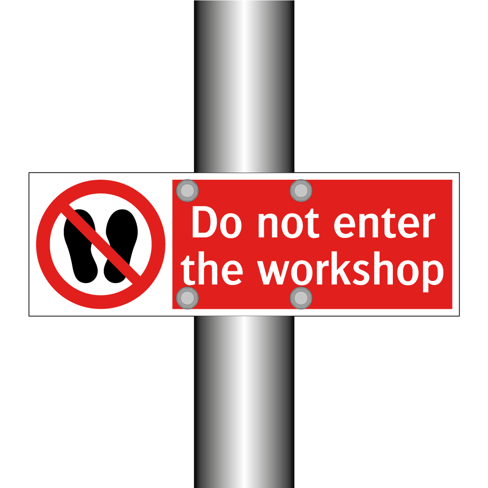 Do not enter the workshop